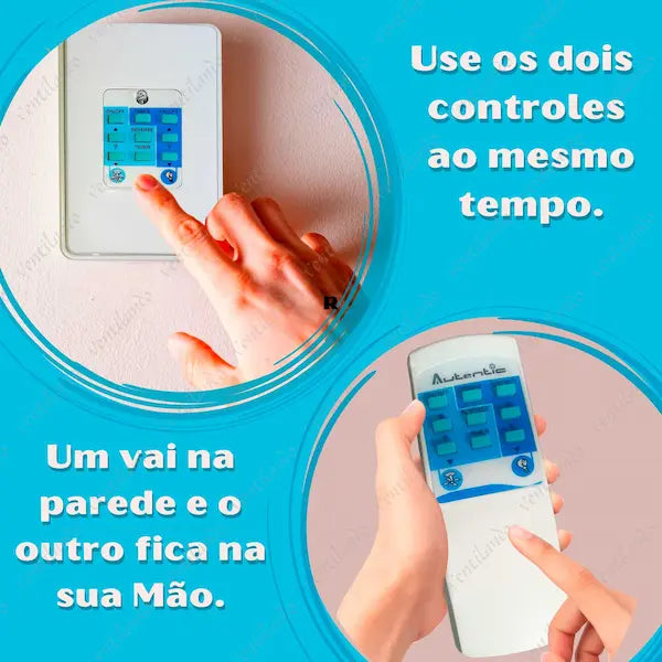  A imagem apresenta dois controles de ventilador de teto. O controle na parede está sendo ajustado por uma mão e o controle portátil está sendo segurado por outra mão. O fundo é azul e rosa, com textos: "Use os dois controles ao mesmo tempo. Um vai na parede e o outro fica na sua mão."