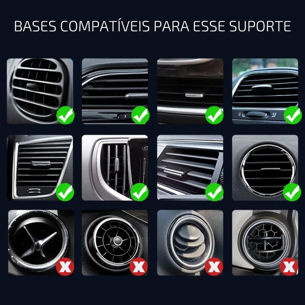  Imagem mostrando diferentes tipos de saídas de ar de carro e sua compatibilidade com um suporte. As primeiras duas linhas têm saídas horizontais ou verticais, marcadas com um "visto" verde. A última linha mostra saídas circulares e outras formas, marcadas com um "x" vermelho. Texto no topo diz "BASES COMPATÍVEIS PARA ESSE SUPORTE".